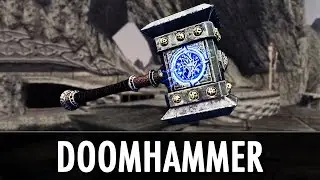 Skyrim Mod Spotlight: Doomhammer