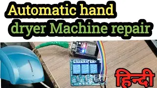 Automatic hand dryer Machine repair |hitting issue problems 😔