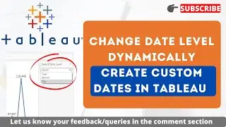 How to change date level dynamically in Tableau? Use Create 