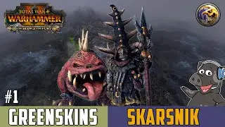 SKARSNIK & GOBBLA - Total War: Warhammer 2 - Legendary Mortal Empires Greenskins Campaign Ep 1