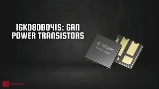 IGK080B041S: Infineon's Latest GaN Power Transistor
