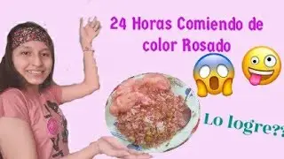 24 HORAS COMIENDO DE C0LOR ROSADO / LEILA MORE