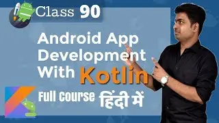 Class 90 -Implementing Encapsulation in ViewModel | Android App Development Complete Course In Hindi