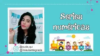 SERIES  NUMÉRICAS