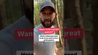 Want to be a great parent?
