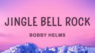 Bobby Helms - Jingle Bell Rock (Lyrics) |15min