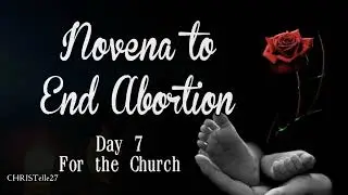 Novena to our Blessed Mother to End Abortion : Day 7