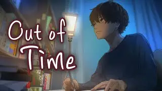 Nightcore - Out of Time (Lyrics)