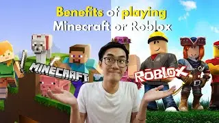 Benefits of Playing Minecraft or Roblox!