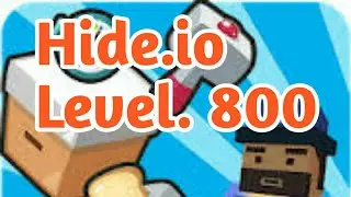 Hide.io I got level 800