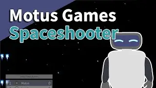 Motus Games - Spaceshooter Tutorial