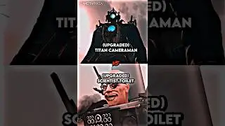 Titan Cameraman Vs Upgraded Scientist Toilet 