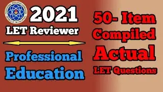 Prof. Ed.|| LET Reviewer for 2021 || Compiled Actual LET Questions