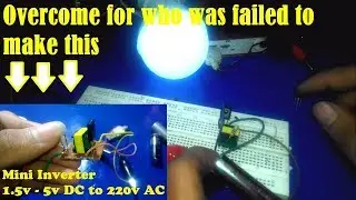 how to solve a mini inverter 1.5VDC to 220VAC