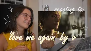 v 'love me again' official mv ✨ reaction video