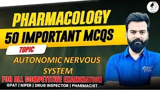 Autonomic Nervous System- Pharmacology || 50 Most Important MCQ's With Detailed Explanations 
