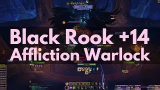 Black Rook +14 Affliction Warlock POV 126K Overall Fortified / WoW Mythic+ Dungeon Season 3