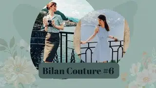 Bilan Couture #6