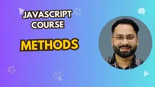 #12 Methods in Javascript