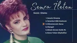 Semra İleten - Dönemezsin Bana
