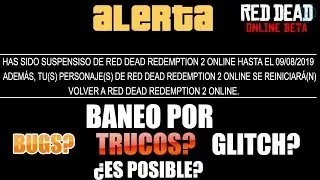 Can you be banned for using TRICKS, GLITCH or BUGS in Red Dead Redemption 2 Online? Bauer Games