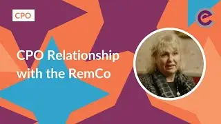 The CPO Relationship with the RemCo Chair