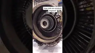 How safe are airoplane engines ?