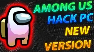 AMONG US HACK PC | YENİ AMONG US HİLE MOD MENU #cyberfriends