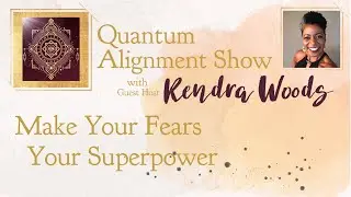 Make Your Fears Your Superpower