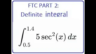 MAT265: 5.3 #7 integral of 5 sec^2  (FTC Part 2)