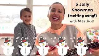 5 Jolly Snowmen (the Melting Song!!) with Miss Jolie and Georgie!