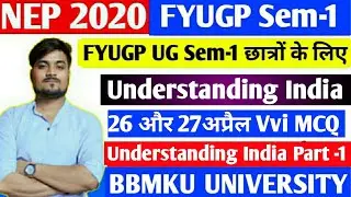Understanding india semester 1 mcq with answers bbmku university part-1