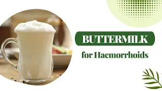 Buttermilk in Haemorrhoids| Buttermilk uses| Buttermilk and chitraka benefits