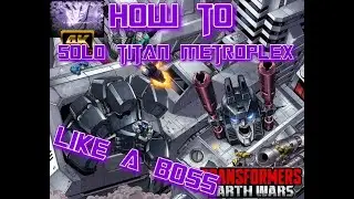 HOW TO: Solo Titan Metroplex LIKE A BOSS!- Transformers Earth Wars- TFEW 4K UHD #tfew #transformers