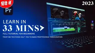 Learn Video editing in Just 30 Minutes ! - Adobe Premiere pro Masterclass-  G4U