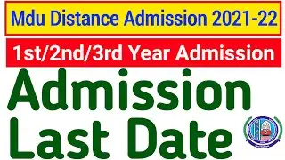 Mdu Admission Last Date 2021  || Mdu Distance 1st , 2nd & final Year Admission Last Date 2021
