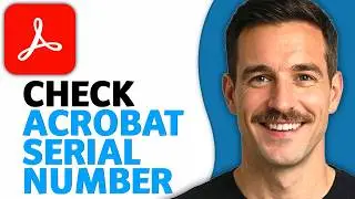 How To Check Adobe Acrobat Serial Number (Easiest Way) (2026 Guide)