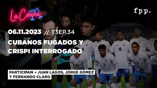 La Cocina | Cubanos fugados y Crispi interrogado