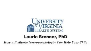 How a Pediatric Neuropsychologist Can Help Your Child