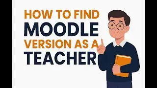 How to Find Moodle Version as a Teacher | Moodle Tutorial for Beginners