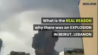 What is the REAL REASON why there was an EXPLOSION IN BEIRUT LEBANON | Lifechangingtv