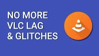 Fix stutter and glitching in VLC while watching HD videos [4K]