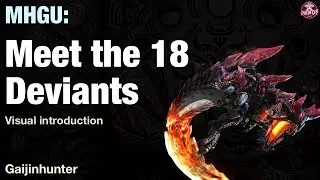 MHGU: The 18 Deviants (Visual intro)