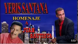 Homenaje a juan bautista❌yeris santana