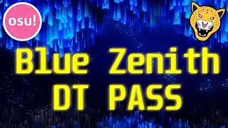 Blue Zenith DT PASS - Osu!