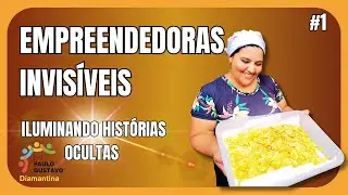 A Inspiração e Resiliência de Benivane em Diamantina - Empreendedoras Invisíveis