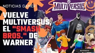 Vuelve Multiversus, el 