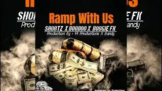 Shortz - Ramp With Us Ft. Boodoo X Boogie FK ( Official Audio )