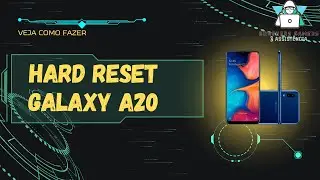 Como fazer Hard Reset no galaxy A20?