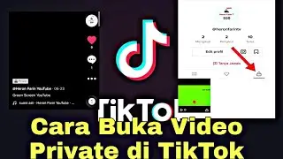 How to Open Private Videos on TikTok